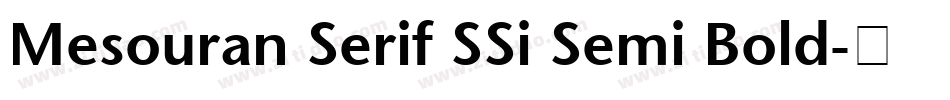Mesouran Serif SSi Semi Bold字体转换